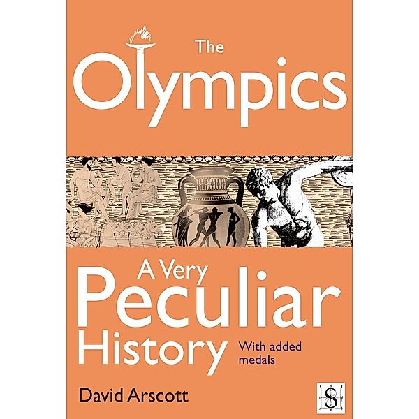 Olympics, A Very Peculiar History / A Very Peculiar History, David Arscott