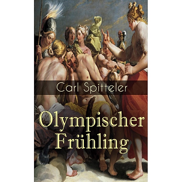 Olympischer Frühling, Carl Spitteler