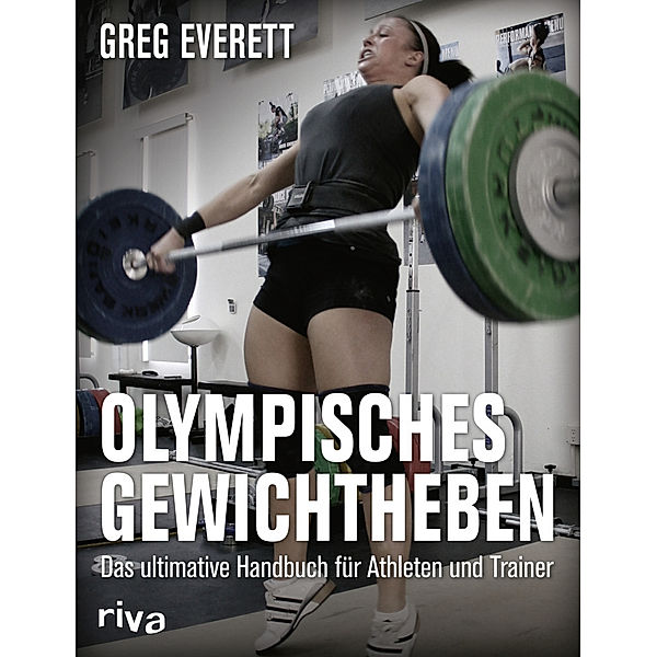 Olympisches Gewichtheben, Greg Everett