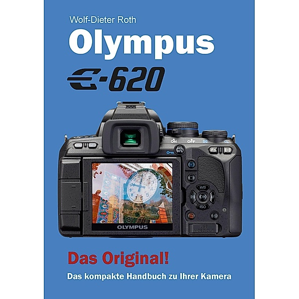 Olympus E-620, Wolf-Dieter Roth