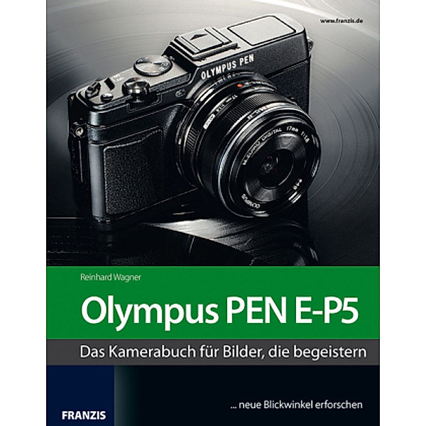 Olympus PEN E-P5, Reinhard Wagner