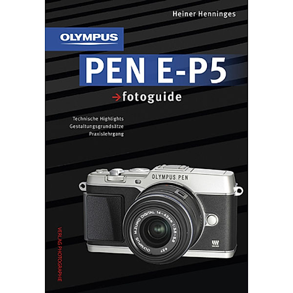 Olympus PEN E-P5 fotoguide, Heiner Henninges