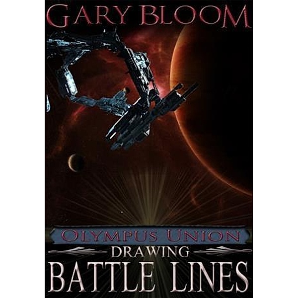 Olympus Union - Drawing Battle Lines, Gary Bloom
