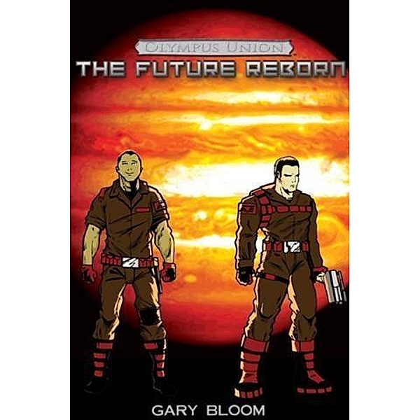 Olympus Union - The Future Reborn, Gary Bloom