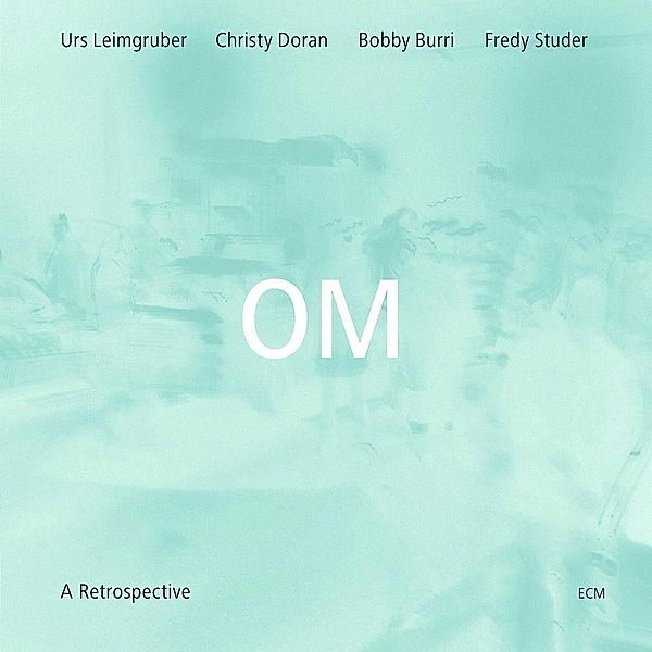 Om-A Retrospectice, Urs Leimgruber, Doran, Burri, Studer