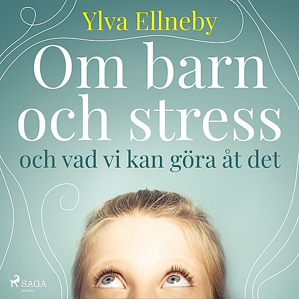 Om barn och stress och vad vi kan göra åt det, Ylva Ellneby