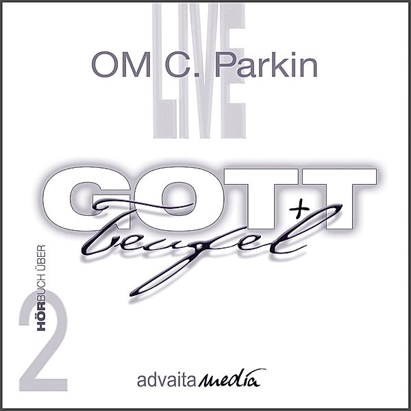 OM C. Parkin Live - 2 - Gott + Teufel, Om C. Parkin
