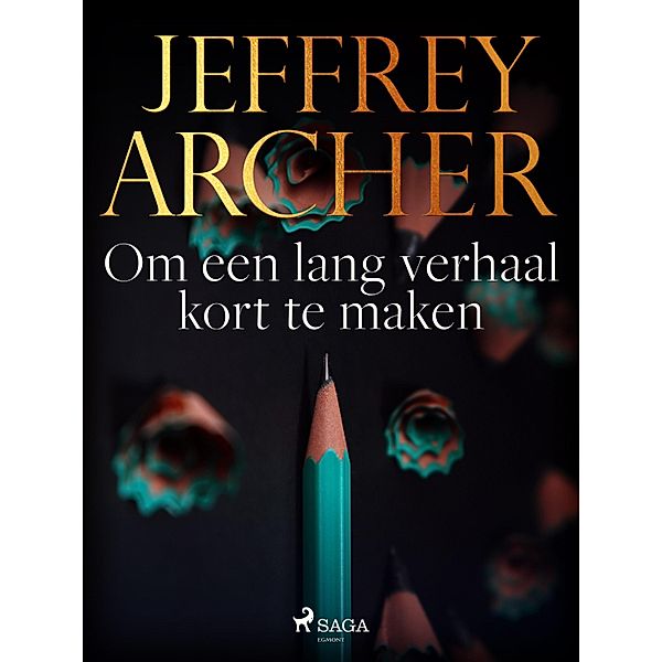 Om een lang verhaal kort te maken, Jeffrey Archer