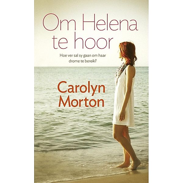 Om Helena te hoor, Carolyn Morton