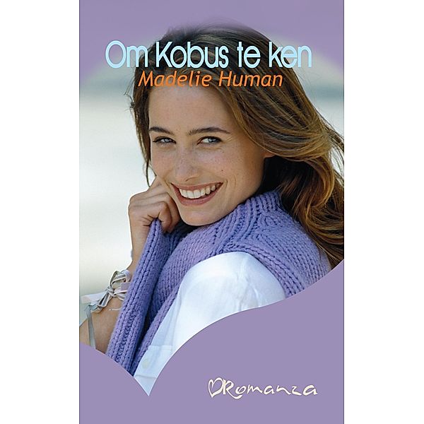 Om Kobus te ken / Romanza, Madelie Human