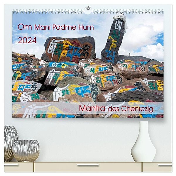 Om Mani Padme Hum - Mantra des Chenrezig (hochwertiger Premium Wandkalender 2024 DIN A2 quer), Kunstdruck in Hochglanz, Manfred Bergermann