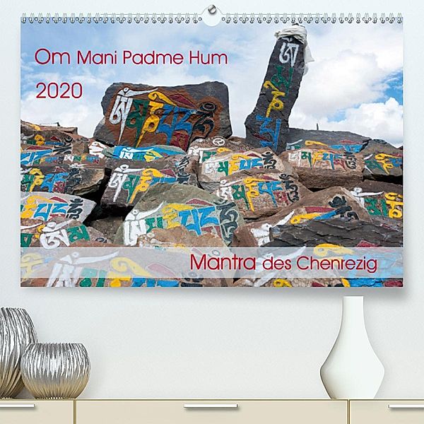 Om Mani Padme Hum - Mantra des Chenrezig (Premium-Kalender 2020 DIN A2 quer), Manfred Bergermann