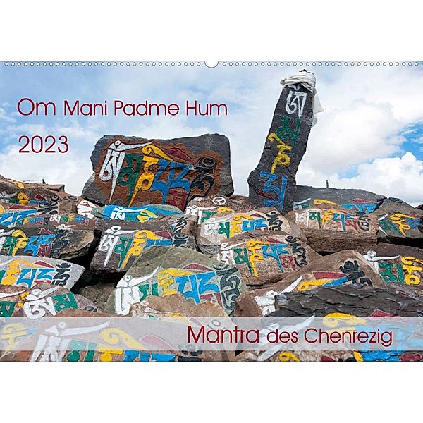 Om Mani Padme Hum - Mantra des Chenrezig (Wandkalender 2023 DIN A2 quer), Manfred Bergermann