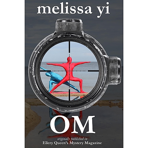 Om: originally published in Ellery Queen's Mystery Magazine, Melissa Yi, Melissa Yuan-Innes
