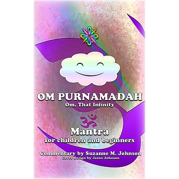 Om, Purnamadaha (Om, That Infinity), Suzanne M. Johnson