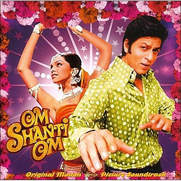 Om Shanti Om, Ost, Shah Rukh Khan