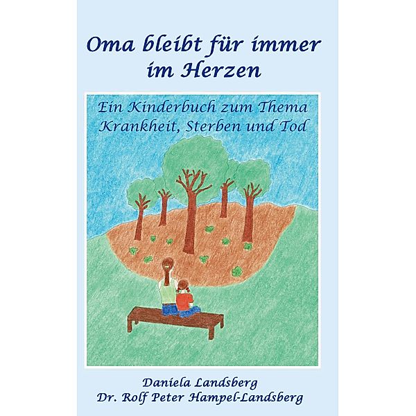 Oma bleibt für immer im Herzen, Daniela Landsberg