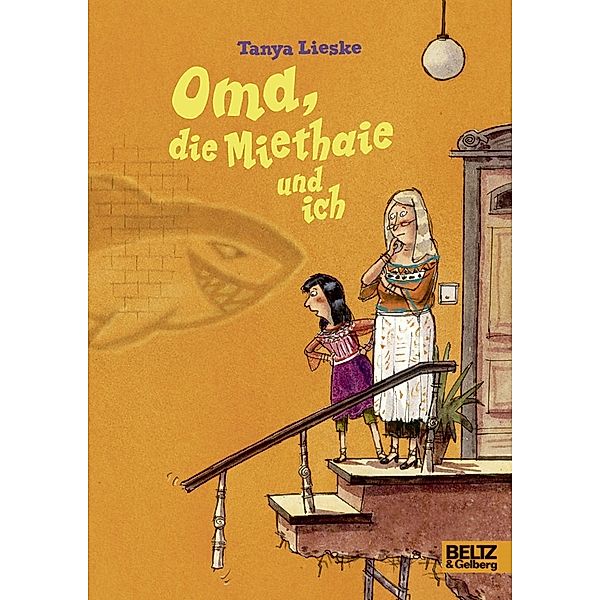 Oma, die Miethaie und ich, Tanya Lieske