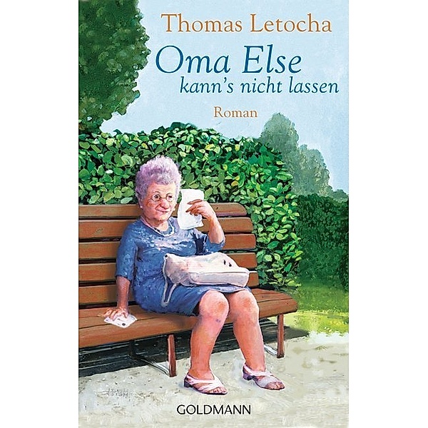 Oma Else kann's nicht lassen / Oma Else Bd.1, Thomas Letocha