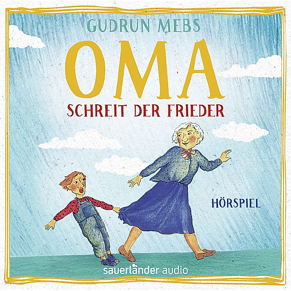 Oma & Frieder - 1 - Oma!, schreit der Frieder, Gudrun Mebs