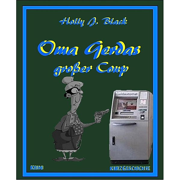 Oma Gerdas großer Coup, Holly J. Black