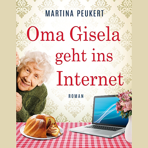 Oma Gisela geht ins Internet, Martina Peukert