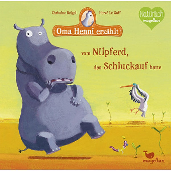 Oma Henni erzählt vom Nilpferd, das Schluckauf hatte / Oma Henni Bd.5, Christine Beigel