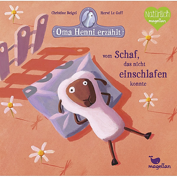 Oma Henni erzählt vom Schaf, das nicht einschlafen konnte / Oma Henni Bd.2, Christine Beigel, Herve Le Goff