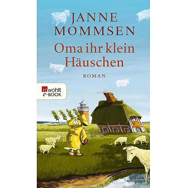 Oma ihr klein Häuschen / Oma Imke Bd.1, Janne Mommsen