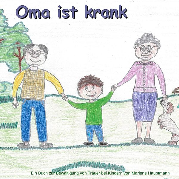 Oma ist krank, Marlene Hauptmann