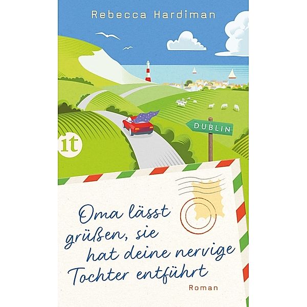 Oma lässt grüßen, sie hat deine nervige Tochter entführt, Rebecca Hardiman