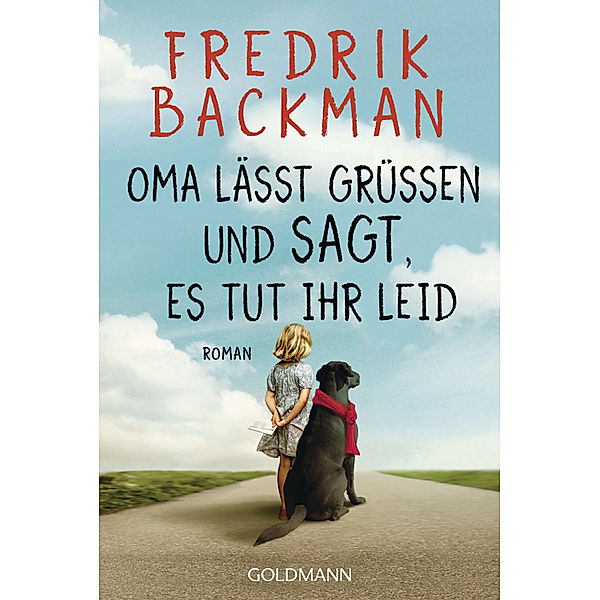 Oma lässt grüßen und sagt, es tut ihr leid, Fredrik Backman