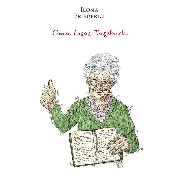 Oma Lisas Tagebuch, Ilona Friederici
