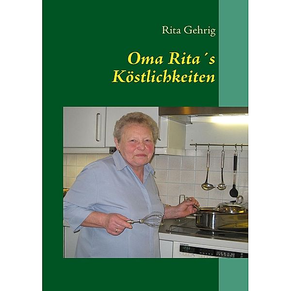 Oma Rita's Köstlichkeiten, Rita Gehrig