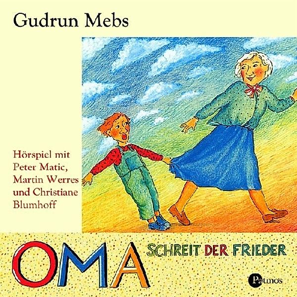 Oma, schreit der Frieder, Hörbuch, Gudrun Mebs