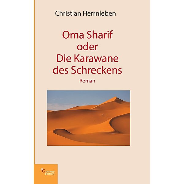 Oma Sharif oder Die Karawane des Schreckens, Christian Herrnleben