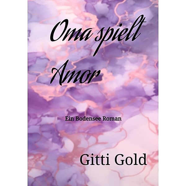 Oma spielt Amor, Gitti Gold