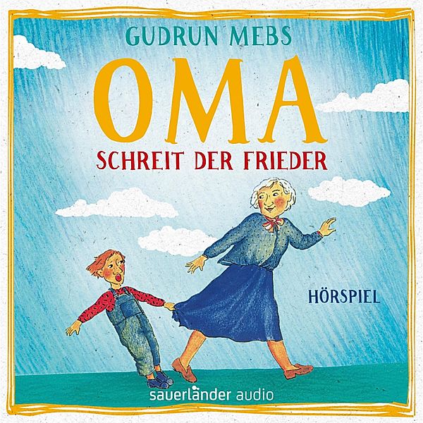 Oma und Frieder - 1 - Oma!, schreit der Frieder, Gudrun Mebs