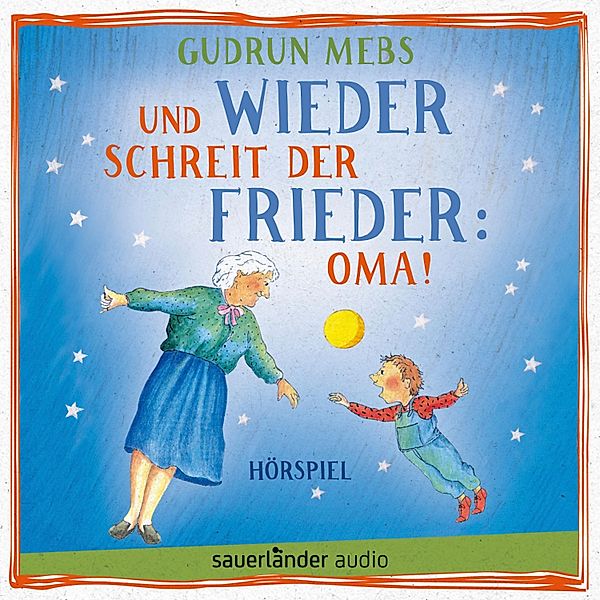 Oma und Frieder - 2 - Und wieder schreit der Frieder: Oma!, Gudrun Mebs