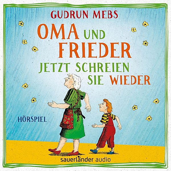 Oma und Frieder - 3 - Oma und Frieder - Jetzt schreien sie wieder, Gudrun Mebs