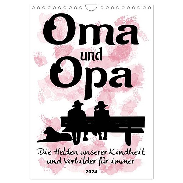Oma und Opa, die Helden unserer Kindheit (Wandkalender 2024 DIN A4 hoch), CALVENDO Monatskalender, Sabine Löwer