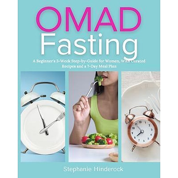 OMAD Fasting, Stephanie Hinderock