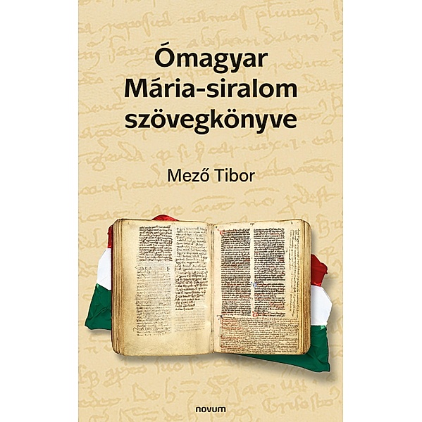 Ómagyar Mária-siralom szövegkönyve, Mezo Tibor