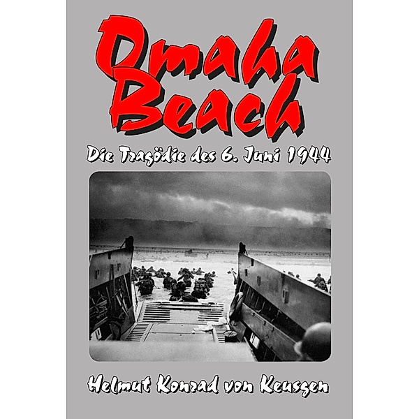 Omaha Beach, Helmut K von Keusgen, Ek Militär