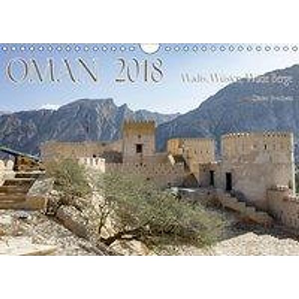 Oman 2018 - Wadis, Wüsten, Wilde Berge (Wandkalender 2018 DIN A4 quer), Dieter Brecheis