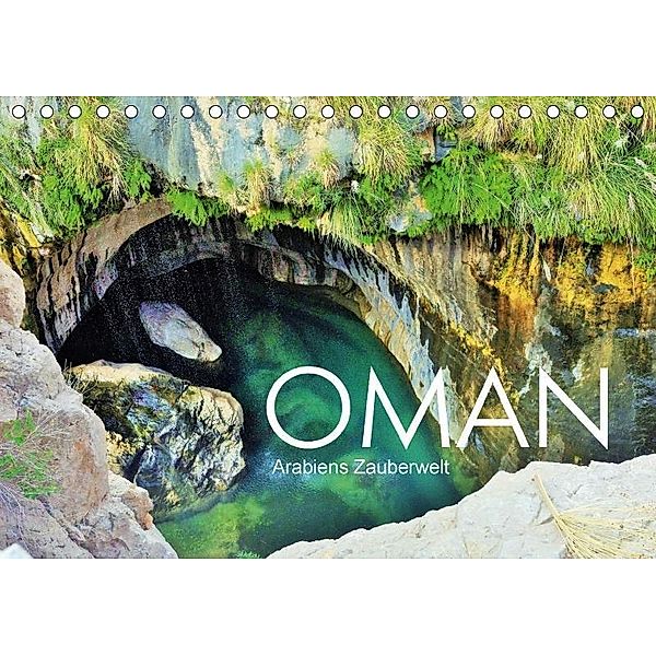 Oman - Arabiens Zauberwelt (Tischkalender 2018 DIN A5 quer), Sabine Reining