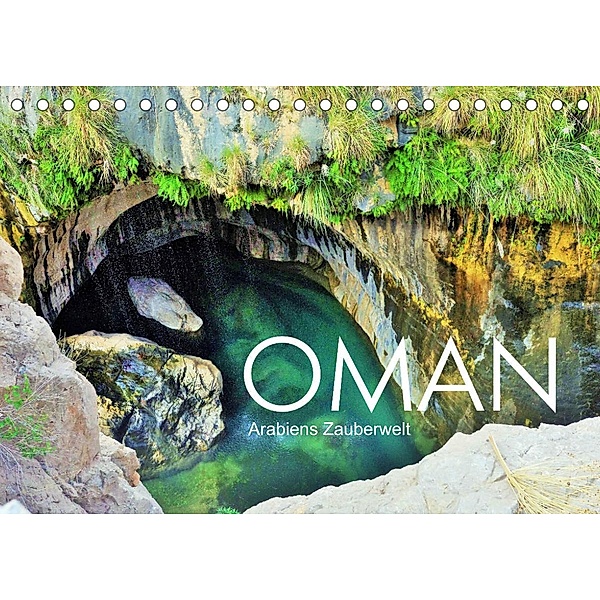 Oman - Arabiens Zauberwelt (Tischkalender 2023 DIN A5 quer), Sabine Reining