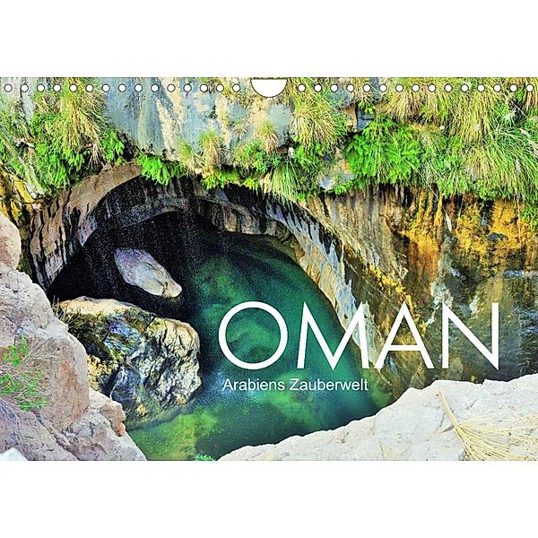 Oman - Arabiens Zauberwelt (Wandkalender 2023 DIN A4 quer), Sabine Reining