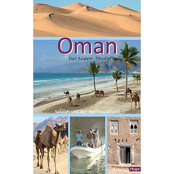 Oman - Der Süden: Salalah und das Weihrauchland, Ilona Hupe
