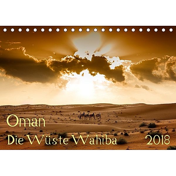 Oman - Die Wüste Wahiba (Tischkalender 2018 DIN A5 quer), Wolfgang Zwanzger
